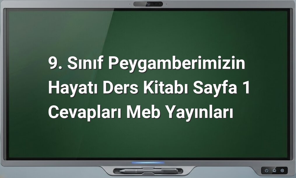 Peygamberimizin hayatı 9. sınıf