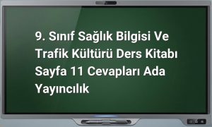 Sağlık bilgisi 9. sınıf cevapları