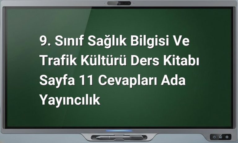 Sağlık bilgisi 9. sınıf cevapları