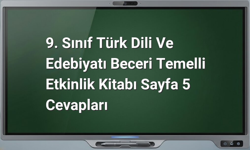 9. Sınıf Türk Dili ve Edebiyatı cevapları