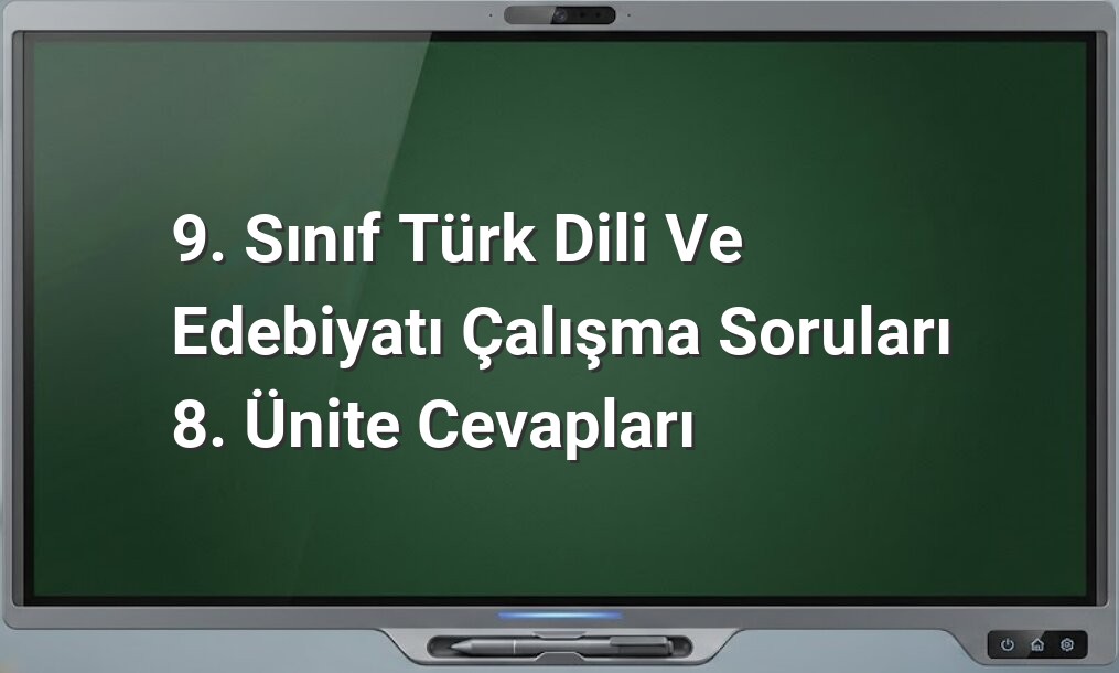 9. Sınıf Türk Dili ve Edebiyatı cevapları