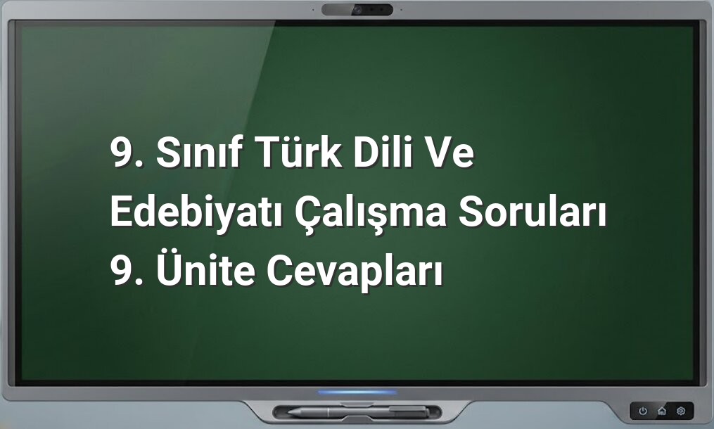 9. Sınıf Türk Dili ve Edebiyatı soruları