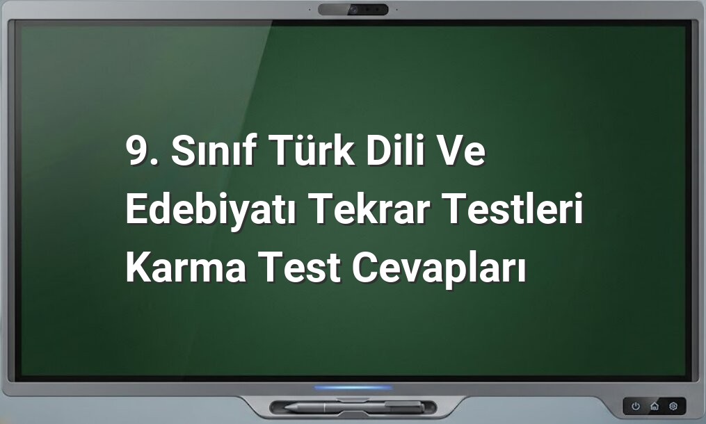 9. Sınıf Türk Dili Edebiyatı Test Cevapları