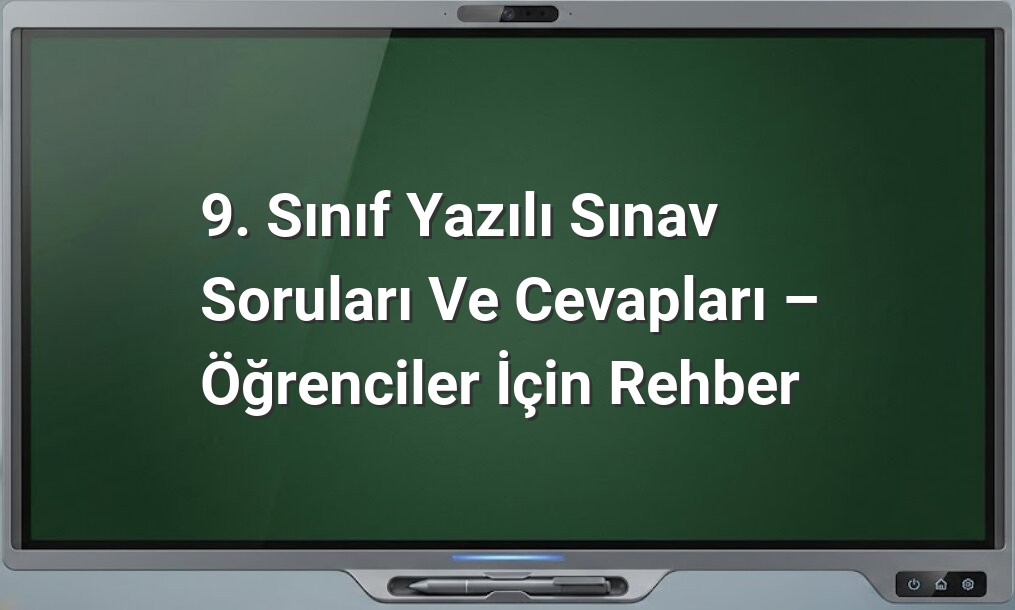9. sınıf yazılı soruları