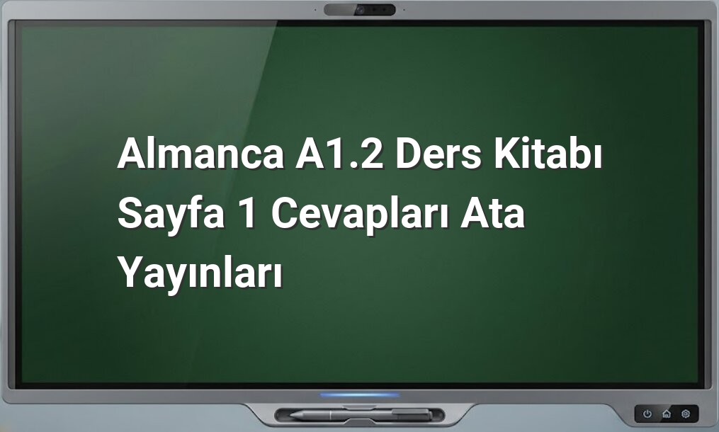 Almanca A1.2 ders kitabı cevapları