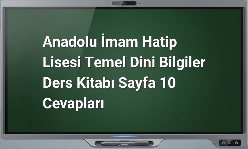 Temel Dini Bilgiler Sayfa 10 Cevapları