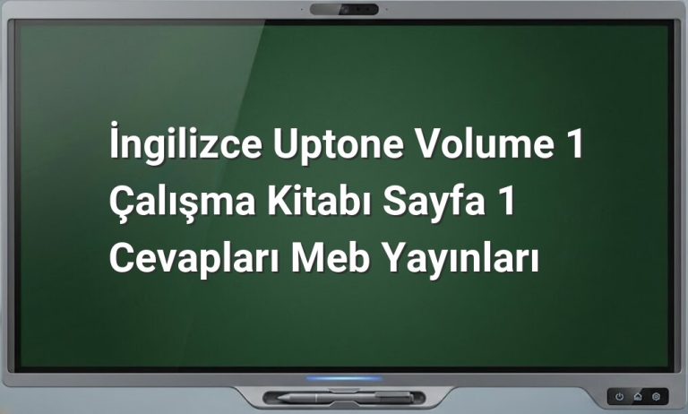 İngilizce Uptone çalışma kitabı yanıtları