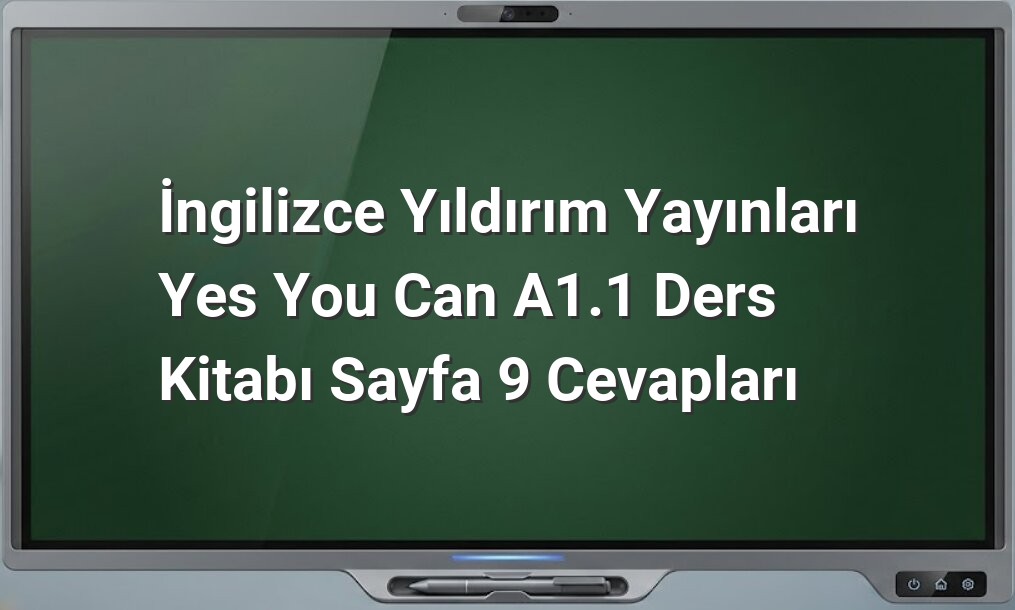Yes You Can A1.1 Sayfa 9 Cevapları