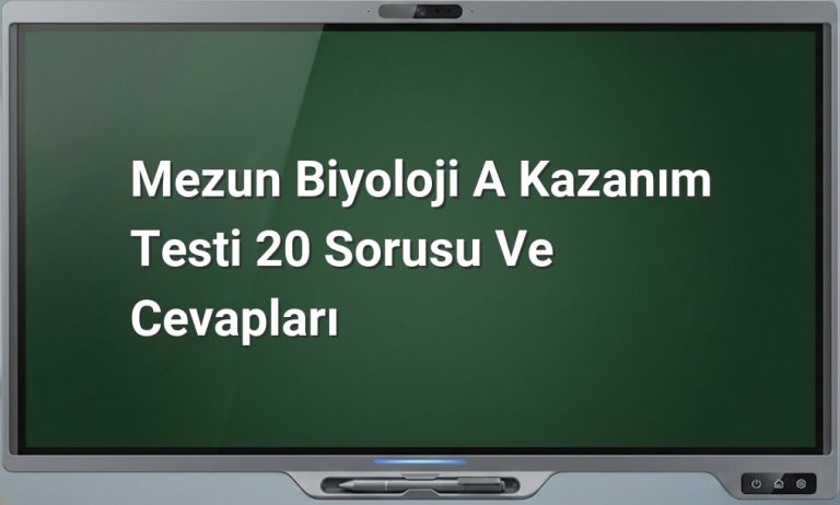 Biyoloji Kazanım Testi 20 Soruları