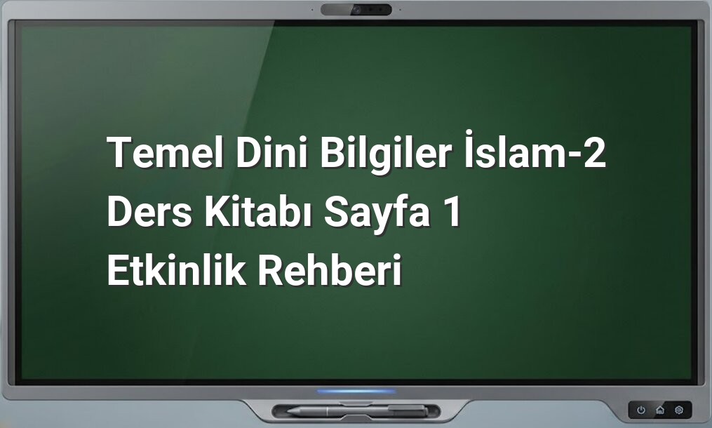 Temel Dini Bilgiler İslam-2 Sayfa 1